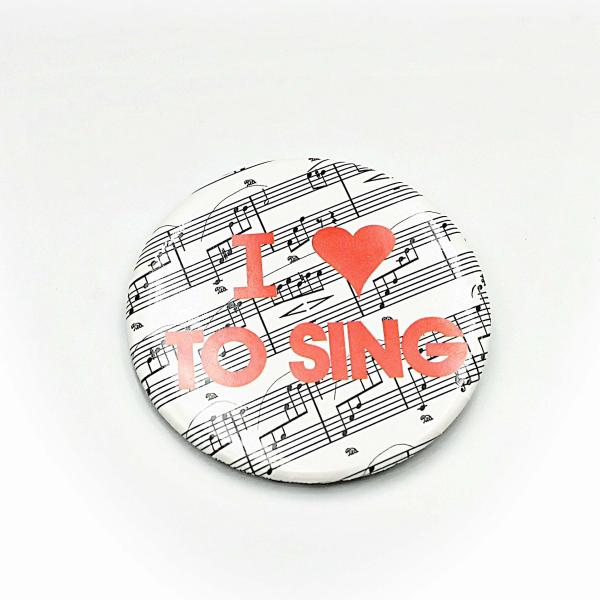 "I love to Sing" Jumbo Button Badge